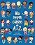 Ma super classe de A à Z - à partir de 5 ans