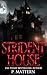 Strident House