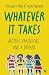 Whatever It Takes by Sangeetha Chakrapani