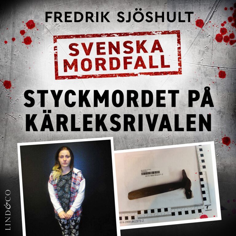 Styckmordet på kärleksrivalen (Svenska Mordfall, #3)