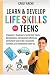 Learn & Develop LIFE SKILLS For TEENS by Carly Kache