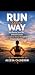 Run Your Way by Alessa Calderon