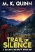 Trail of Silence (Sloane Merritt Mystery Thriller Series, #3)