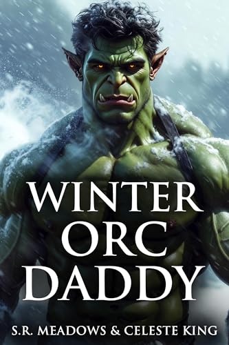 Winter Orc Daddy (Kindle Edition)