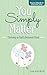 You Simply Matter: Thriving...