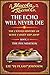 The Echo Will Never Die: Th...