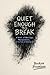 Quiet Enough to Break: A No...