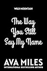 The Way You Still...