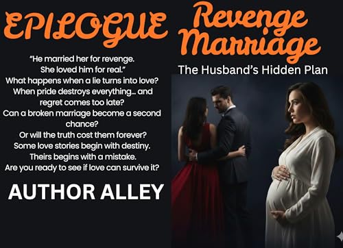 Revenge Marriage: The Husband’s Hidden Plan: An Emotional Second Chance Romance About Betrayal, Pregnancy Loss, Regret, and Redemption (Betrayed Hearts Series)