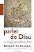 Parler de Dieu: un dialogue avec Simone Weil