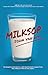 Milksop by John Van Rys