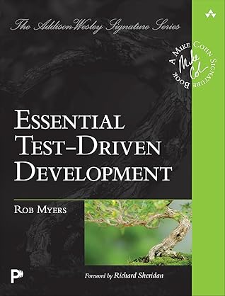 Essential Test-Driven Development (Addison-Wesley Signature Series (Cohn))