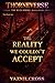 The Reality We Couldn't Accept Part 2 by Yaznil Cross
