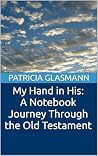 My Hand in His: A...