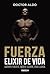 Fuerza. Elixir de vida (Sal...