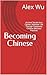 Becoming Chinese: Ancient S...