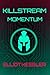 Killstream: Momentum: