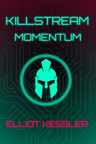 Killstream: Momentum: (A Cyberpunk LitRPG)