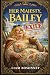 Her Majesty, Bailey: Exile