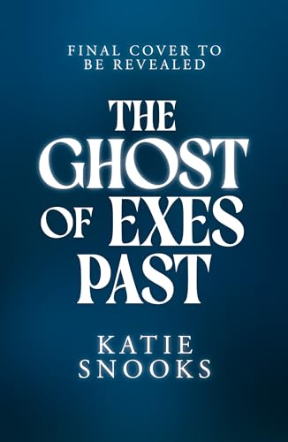 The Ghost of Exes Past: This spicy, paranormal romance is perfect for fans of Lyla Sage and Ashley Poston. (Paperback)
