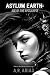 Asylum Earth by A. R. Arias