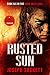 Rusted Sun: A Post-Apocalyp...