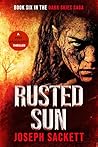 Rusted Sun: A Pos...