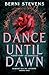 DANCE UNTIL DAWN: A thrilling vampire romance of love after life (Book One of the Immortals of London series)