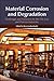 Material Corrosion and Degradation: Challenges and Solutions for the Oil, Gas, and Process Industries