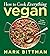 How to Cook Everything Vegan: A Complete Guide with Hundreds of Easy Plant-Based Recipes and Techniques (How to Cook Everything Series Book 10)