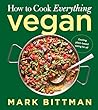 How to Cook Everything Vegan by Mark Bittman