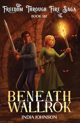 Beneath Wallrok (Freedom Through Fire Saga)