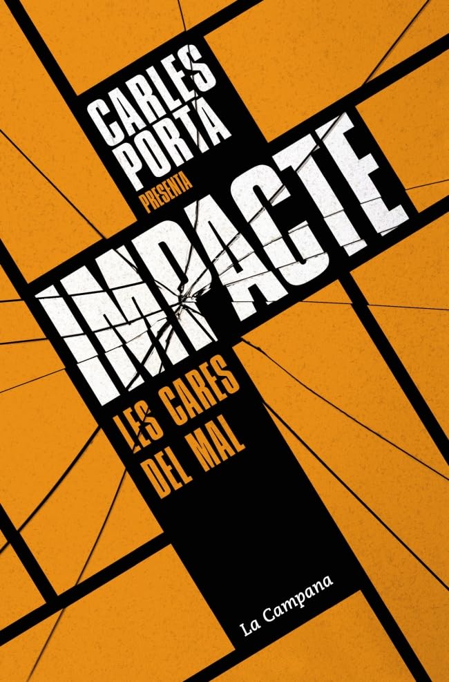 Impacte: Les cares del mal (Impacte, #1)