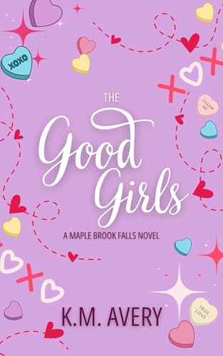 The Good Girls : A Maple Brook Falls Novel (Maple Brook Falls Series Book 2)