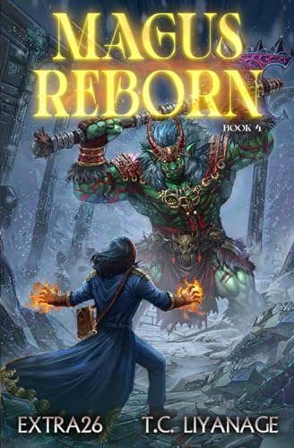 Magus Reborn 4: A Progression Fantasy Adventure