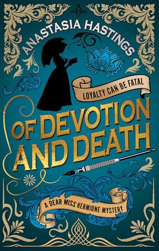 Of Devotion and Death (A Dear Miss Hermione Mystery, 3)