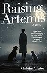 Raising Artemis: A Novel