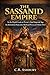 The Sassanid Empire: An In-Depth Look at Persia’s Final Imperial Age, its Zoroastrian Statecraft, Silk Road Power, and Ultimate Defeat