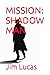 MISSION: SHADOW MAN