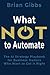 What NOT to Automate: The A...