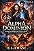 Alpha Dominion by E.L. Chase
