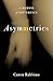 Asymmetries: A Memoir of Difference