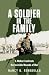 A Soldier in the Family: A ...