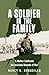A Soldier in the Family: A Mother Confronts the Invisible Wounds of War