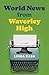 World News from Waverley High by Linda Kass