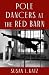 Pole Dancers at the Red Barn by Susan L. Katz