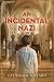 An Incidental Nazi