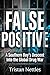 False Positive: A Southern Boy's Descent Into the Global Drug War