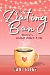 The Dating Ban by Dani Elias