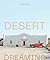 Desert Dreaming: Design in the Southwest and Beyond